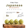 A Must Have Japanese Dessert Cookbook: A Guide to Exquisite Japanese Desserts with These 50+ Great Recipes