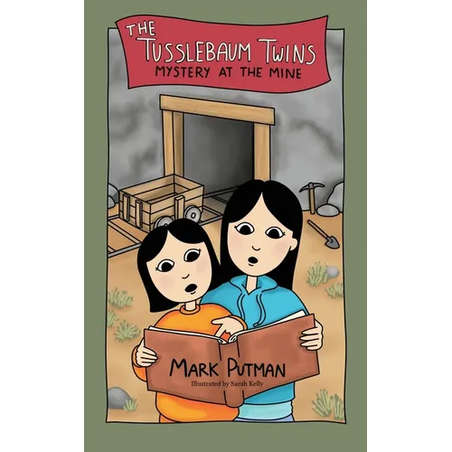 The Tusslebaum Twins Mystery at the Mine