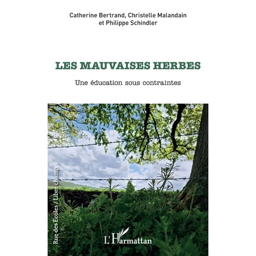 Les mauvaises herbes: Une éducation sous contraintes