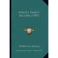 Magill Family Record (1907)