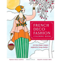 French Deco Fashion Coloring Book: Art Deco Haute Couture Inspired by George Barbier