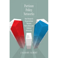 Partisan Policy Networks: How Research Organizations Became Party Allies and Political Advocates