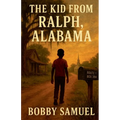 The Kid From Ralph, Alabama