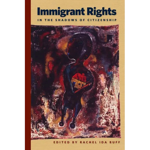 Immigrant Rights in the Shadows of Citizenship