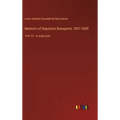 Memoirs of Napoleon Bonaparte; 1807-1809: Part 10 - in large print