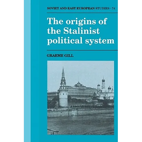 The Origins of the Stalinist Political System