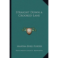 Straight Down a Crooked Lane