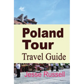 Poland Tour: Travel Guide