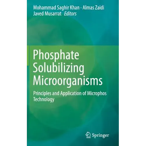 Phosphate Solubilizing Microorganisms: Principles and Application of Microphos Technology