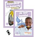 At the Dentist & Caterpillar to Butterfly