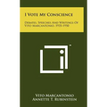 I Vote My Conscience: Debates, Speeches And Writings Of Vito Marcantonio, 1935-1950