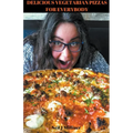 Delicious Vegetarian Pizzas For Everybody