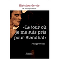 Le jour où je me suis pris pour Stendhal