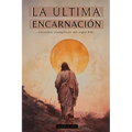 La Última Encarnación: Leyendas Evangélicas del Siglo XIX - Obras de Eliphas Lévi (Alphonse Louis Constant): Misticismo Y Cábala Cristiana -