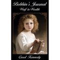 Bobbin's Journal: Waif to Wealth