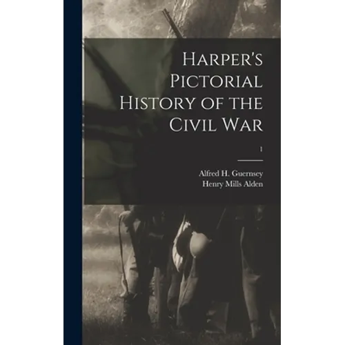 Harper's Pictorial History of the Civil War; 1