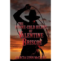 The Stone-Cold Heart of Valentine Briscoe