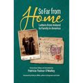 So Far From Home: Letters From Ireland to Family In America