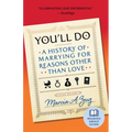 You'll Do: A History of Marrying for Reasons Other Than Love