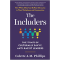 The Includers: The 7 Traits of Culturally Savvy, Anti-Racist Leaders