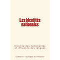 Les identités nationales: Histoire des nationalités et influence des langues