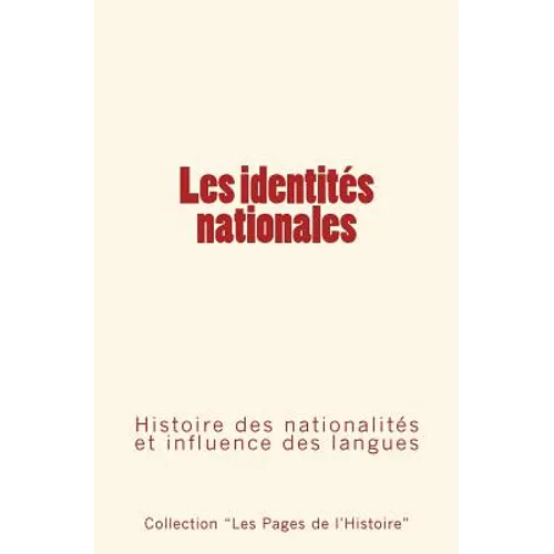 Les identités nationales: Histoire des nationalités et influence des langues