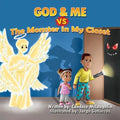 God and Me vs. The Monster in My Closet