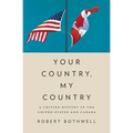 Your Country, My Country: A Unified History of the United States and Canada