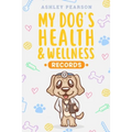My Dog's Health And Wellness Records