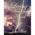 Living Within a Strange Mind: Volume Two