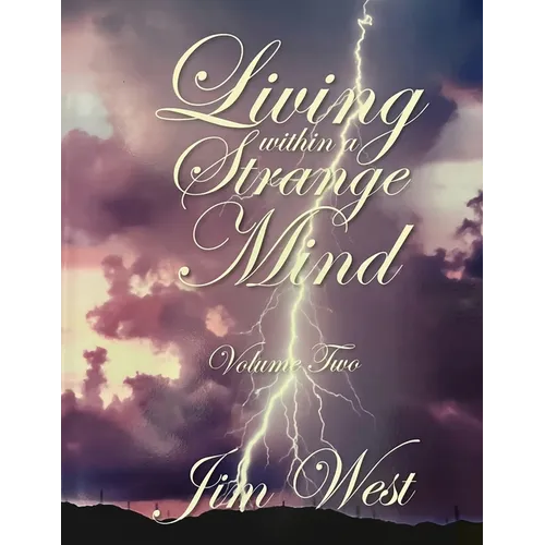 Living Within a Strange Mind: Volume Two