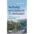 Nachhaltig Wirtschaften Im 21. Jahrhundert: Ein Aufruf Zu Ökonomisch Klugem Handeln