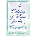 A Catalog of Music for the Cornett