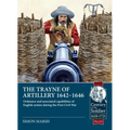 The Trayne of Artillery 1642-1646: Ordnance and Associated Capabilities of English Armies During the First Civil War