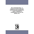 How to Meet Hard Times.: A Program for the Prevention and Relief of Abnormal Unemployment. / Mayor' Committee on Unemployment, New York City, J