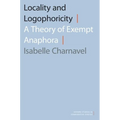 Locality and Logophoricity: A Theory of Exempt Anaphora