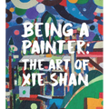 Being a Painter: The Art of XIE Shan