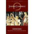 Goddesses: Mysteries of the Feminine Divine