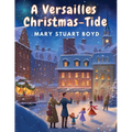 A Versailles Christmas-Tide
