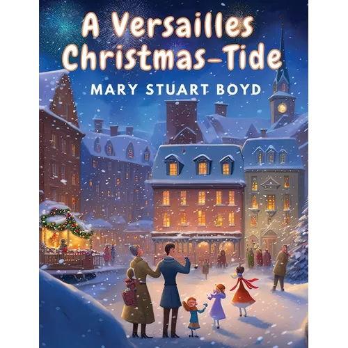 A Versailles Christmas-Tide