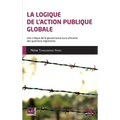 La logique de l'action publique globale: Une critique de la gouvernance euro-africaine des questions migratoires