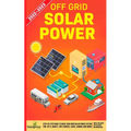 Off Grid Solar Power 2022-2023: Step-By-Step Guide to Make Your Own Solar Power System For RV's, Boats, Tiny Houses, Cars, Cabins and more, With the M