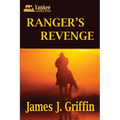 Ranger's Revenge: A Texas Ranger Jim Blawcyzk Story