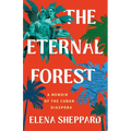 The Eternal Forest: A Memoir of the Cuban Diaspora