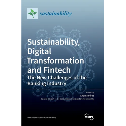 Sustainability, Digital Transformation and Fintech: The New Challenges of the Banking Industry