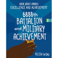 6888th Battalion and Military Achievement