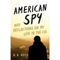 American Spy: Wry Reflections on My Life in the CIA