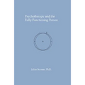 Psychotherapy and the Fully Functioning Person