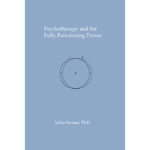 Psychotherapy and the Fully Functioning Person