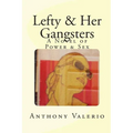 Lefty & Her Gangsters: a Novel of Power & Sex